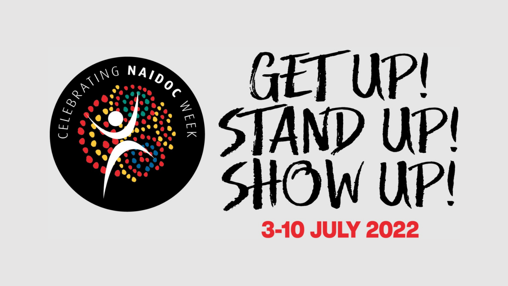 NAIDOC Week (June 3-10): Get Up! Stand Up! Show Up!